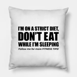 I don't eat while i'm sleeping funny diet Pillow