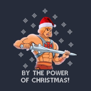 He Man By The Power Of Christmas T-Shirt