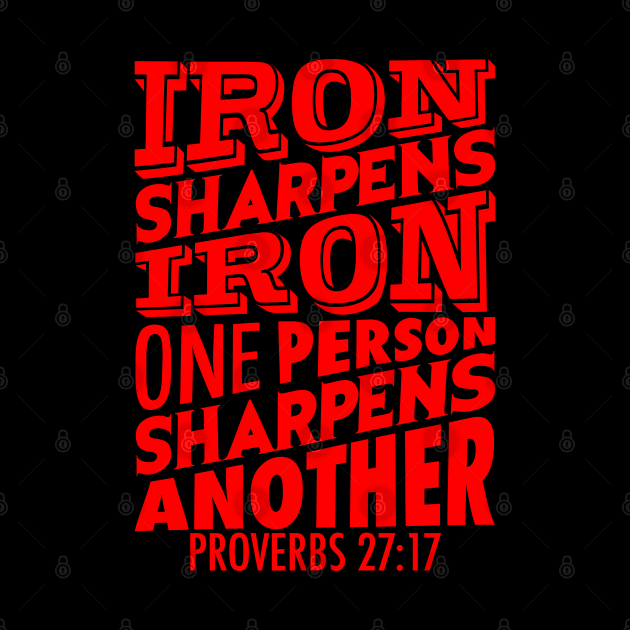 Proverbs 27:17 Iron Sharpens Iron by Plushism