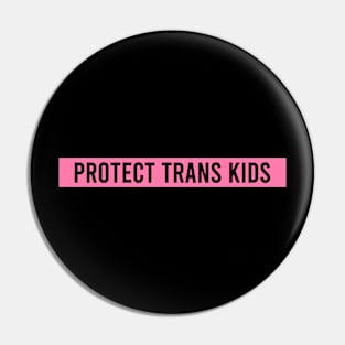 Protect trans kids Pin