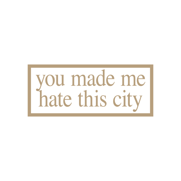 YOU MADE ME HATE THIS CITY by Rpadnis