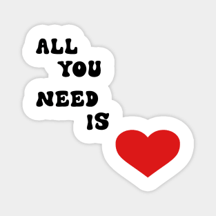 All You Need is Love Magnet