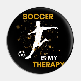 Soccer Is My Therapy Pin