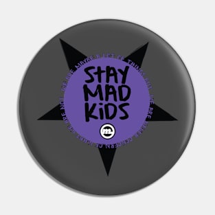 Stay Mad Kids Pin