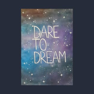 Dare to dream T-Shirt