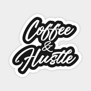 Coffee and Hustle Magnet