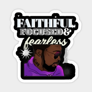 Faithful, Focused and Fearless Magnet