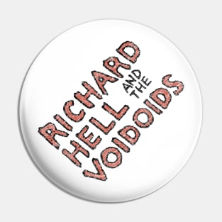 Richard Hell and the Voidoids Pin