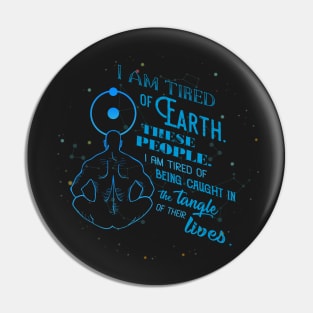 Dr. Manhattan - Tired of Earth Pin