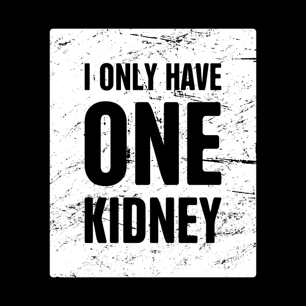 I Only Have One Kidney | Organ Transplant by Wizardmode