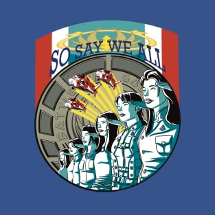 So Say We All T-Shirt