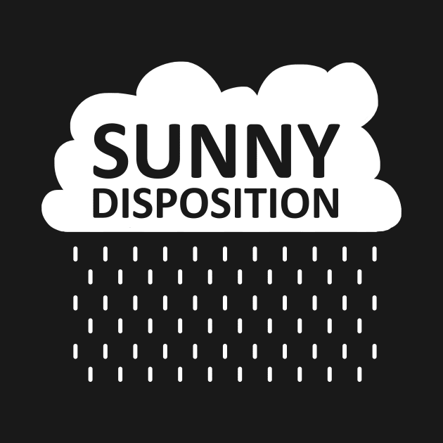 Sunny Disposition by caravantshirts