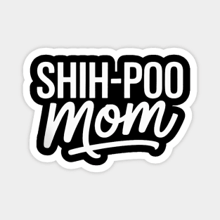 Shih-Poo Mom Cute Shih Tzu Poodle Mix Dog I Love My Shih-Poo Magnet