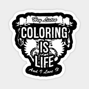 Coloring Is Life Creative Job Typography Design Magnet