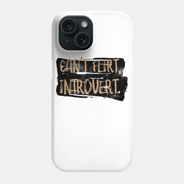 Funny Single Flirting Introvert Saying Phone Case by Commykaze