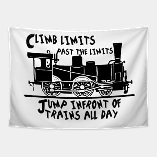 Jump in front of trains all day Tapestry