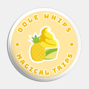 Dole Whips & Magical Trips Pin