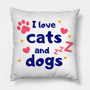 I Love Cats And Dogs I Heart Pets Pets Lover Pillow