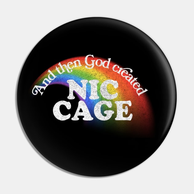 And Then God Created Nic Cage / Retro Fan Art Design Pin by DankFutura