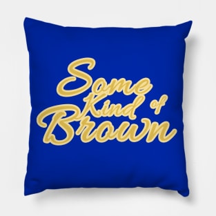 Some Kind of Brown Text Logo Pillow