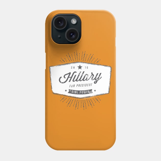 Hillary Girl Power Phone Case by kippygo