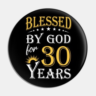 Blessed By God For 30 Years 30th Birthday Pin