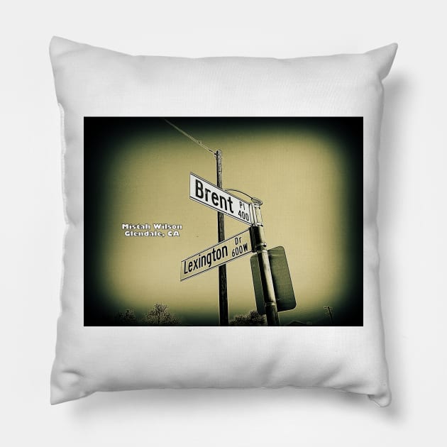 Brent Place & Lexington Drive, Glendale, CA by Mistah Wilson Pillow by MistahWilson