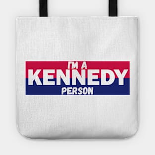 I'm a Kennedy person Tote