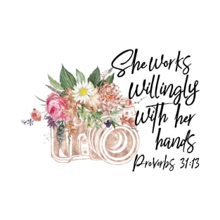 The Works Willingly With her hands Proverbs 3143 T-Shirt
