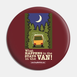 What Happens in the Van ... dark Pin