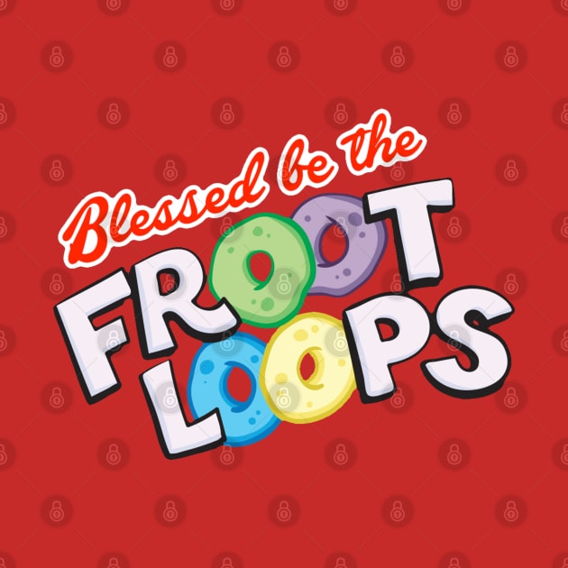 Blessed Be the Fruit Loops by zombill