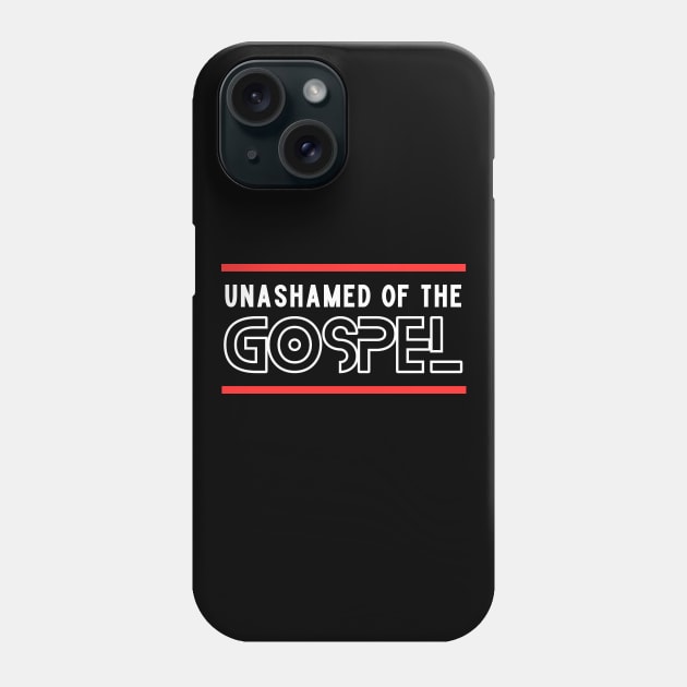 Unashamed Of The Gospel | Romans 1:16 Phone Case by All Things Gospel