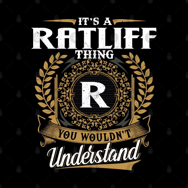 It Is A Ratliff Thing You Wouldn't Understand by DaniYuls