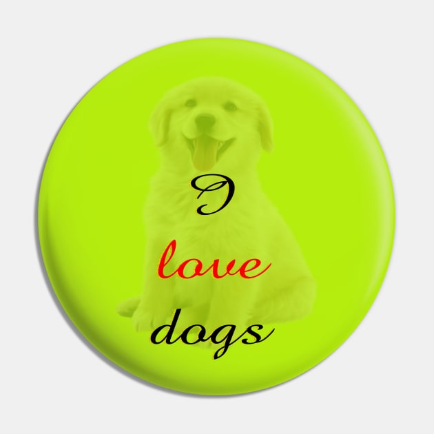 I love dogs Pin by ahihishirt