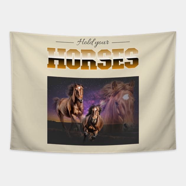 Hold Your Horses - Horse Lover Tapestry by Tip Top Tee's