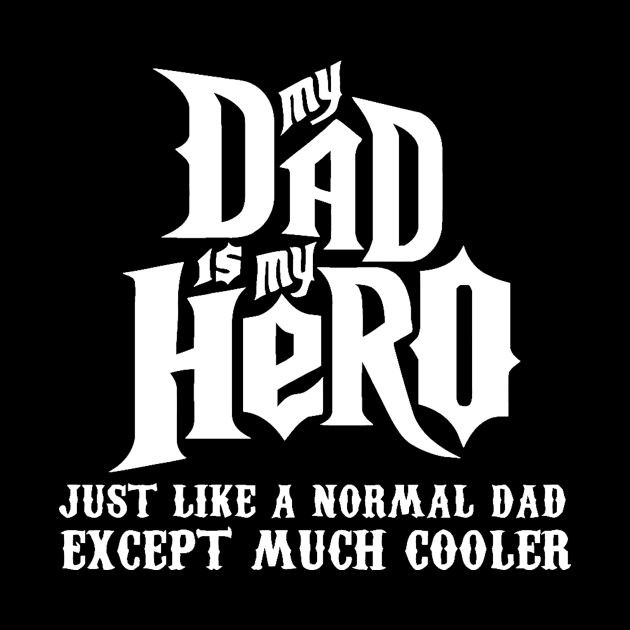 My dad is my hero by jrgenbode