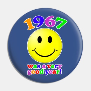 1967 Was A Very Good Year Pin