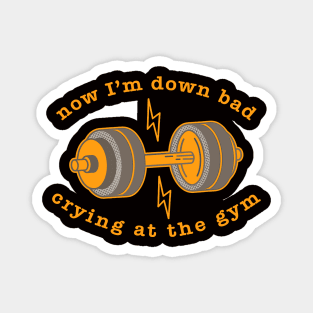 Down Bad Crying at the Gym Magnet