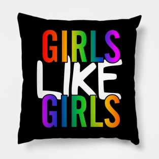 Girls Like Girls Pillow