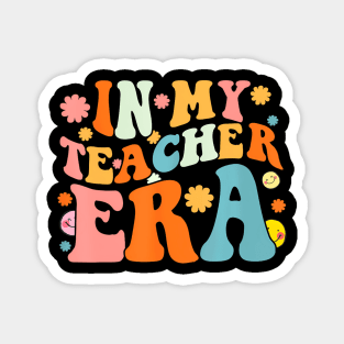 In My Teacher Era First Day Of School Back To School Magnet