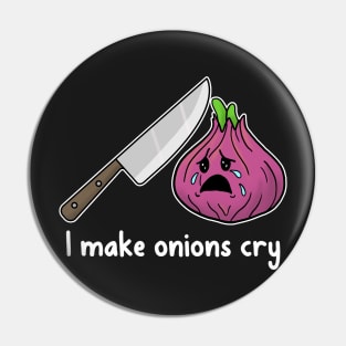 Chef Gift I Make Onions Cry funny cooking shirt Pin