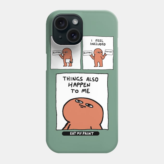 Relatable Phone Case by Eatmypaint