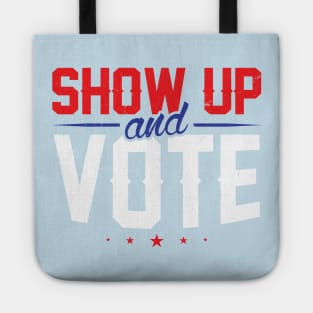 Show Up And Vote Tote