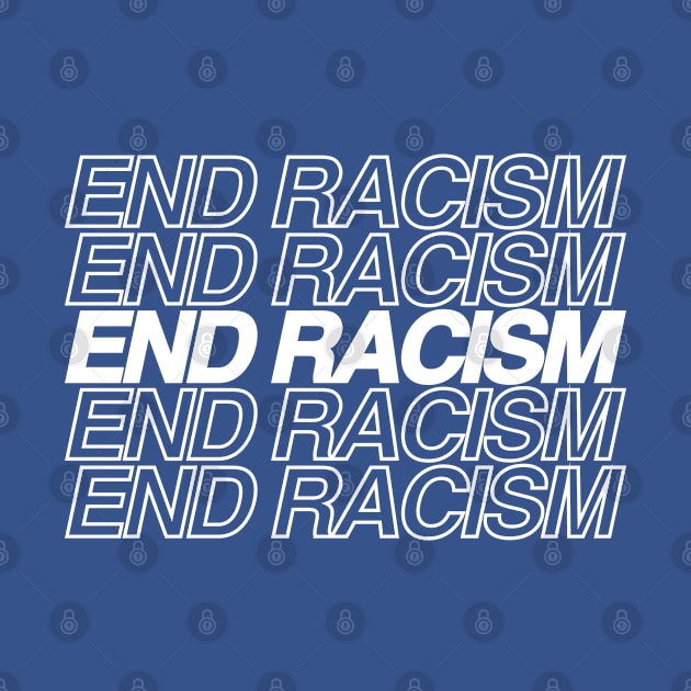 END RACISM, END RACISM by NightField