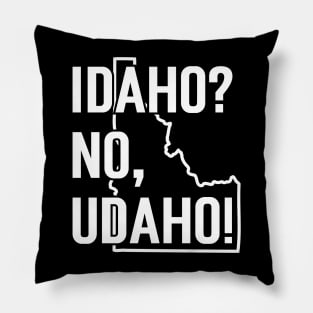 Idaho? No, Udaho Pillow