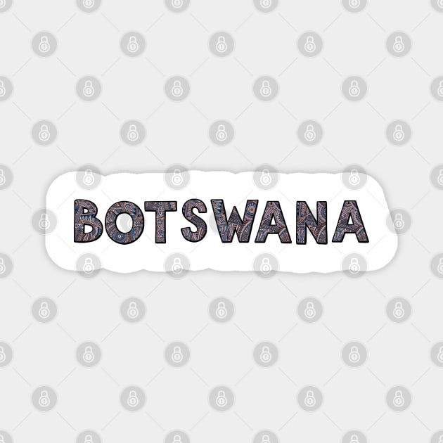 Botswana Magnet by Dylante