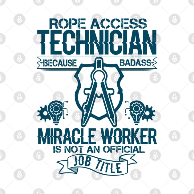 Rope Access Technician Funny Gift Humor by busines_night