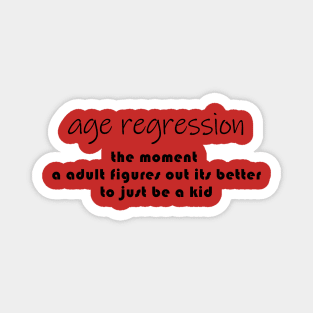 age regression joke. Magnet