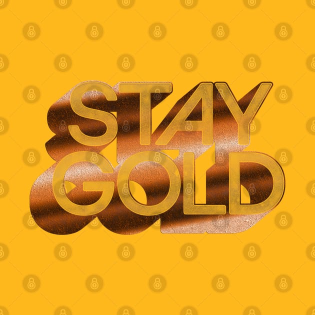 STAY GOLD / Retro Original Typography Design by DankFutura