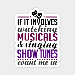 Watching Musicals Magnet